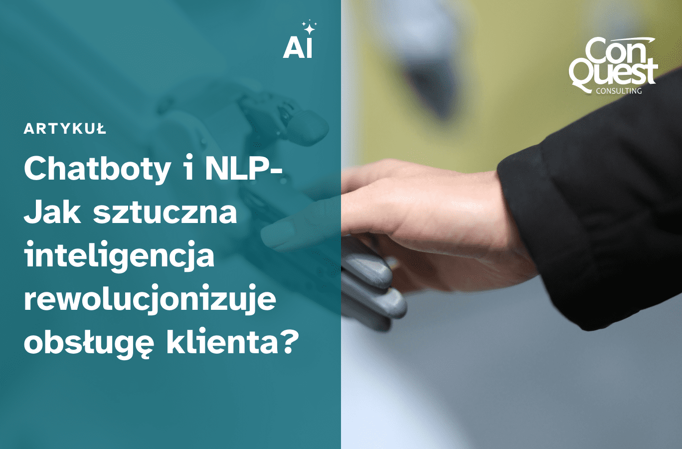 Okładka artykułu - Chatboty i NLP – Jak sztuczna inteligencja rewolucjonizuje obsługę klienta?